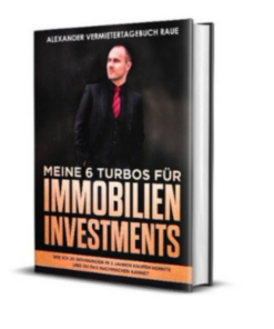Meine 6 Turbos für Immobilien Investments Buch von Alexander Raue Erfahrungen